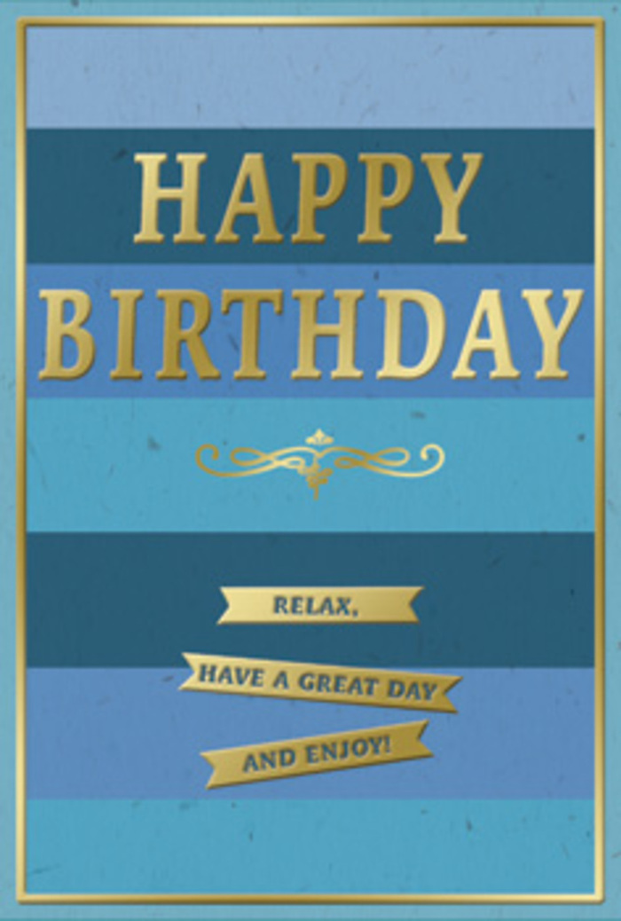 This tasteful birthday card is a study in layered blues and understated gold, the kind of elegant greeting you might set beside a pot of fresh lilies in a Chinatown shop or home. The card's background is built from bold, horizontal stripes that gently flow from deep navy at the outer edges through rich denim and cool teal towards a pale, airy blue at the centre. These shifts in tone create a calm visual rhythm, like the transition from twilight to morning over the rooftops between Wardour Street and Gerrard Street. In the upper central area of the design, the words HAPPY BIRTHDAY are prominently displayed in embossed gold lettering. The characters are tall and well-spaced, each stroke raised slightly so the metallic sheen catches subtle light from above, reminiscent of how evening light glints off decorative signs and balconies in Chinatown. Beneath the main greeting rests an ornamental golden flourish, a single elongated curve and loop that hints at classic calligraphy and traditional stationery, adding gentle romance to the otherwise clean lines. Lower down, three slim gold banners appear in a tidy stack, each ribbon carrying an inviting phrase that together reads: Relax, have a great day and enjoy! The message feels sincere and unhurried, like being encouraged to take a moment away from the hum of restaurants and markets to celebrate quietly. The surface of the card looks velvety and matte, giving a soft touch under the fingers, while the gold embossing adds a satisfying textured contrast. A fine gold border tracks around the edges, framing the layered blues in a restrained, modern way. Overall, this birthday card offers a calm, refined expression of good wishes, ideal to accompany fresh flowers delivered around Chinatown for someone who appreciates subtle elegance and heartfelt thought.